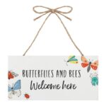 Bees and Butterflies Welcome Here Hanging Garden Sign